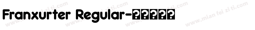 Franxurter Regular字体转换